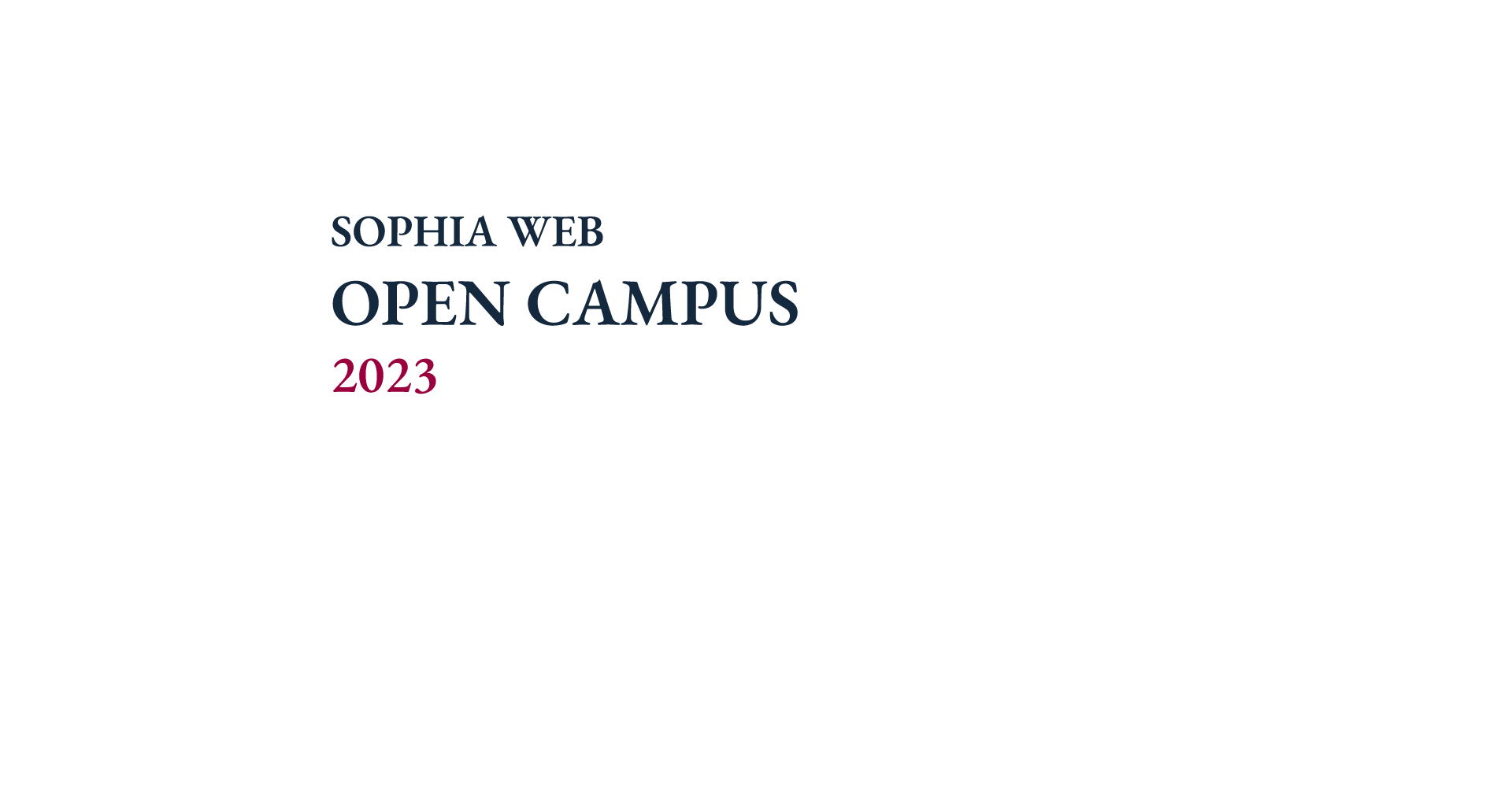 SOPHIA WEB OPEN CAMPUS 2022 開いてください。未来へつながる「扉」を